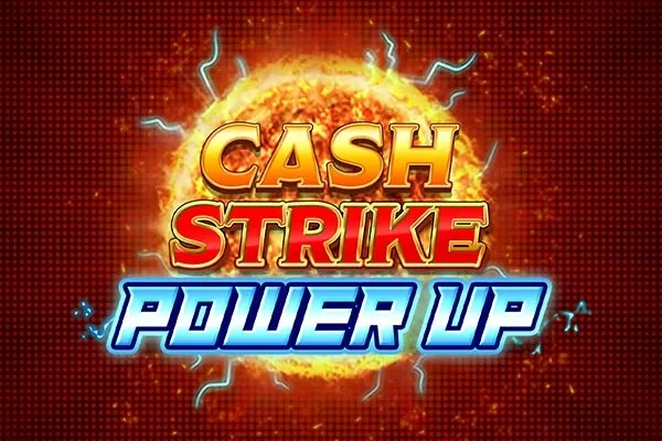 Cash Strike Power Up